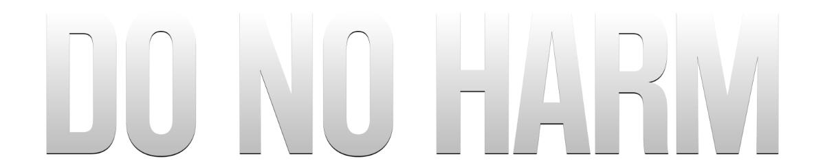 Do No Harm